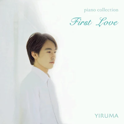 First Love (Piano Collection) 專輯 Yiruma