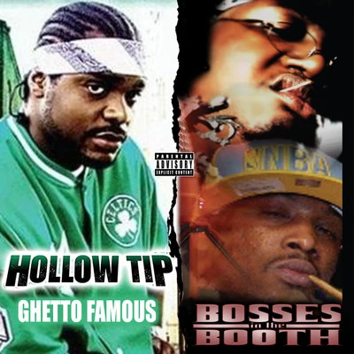 Ghetto FamousBosses In the Booth (2 For 1: Special Edition) 專輯 Hollow Tip/Spice 1/Freako