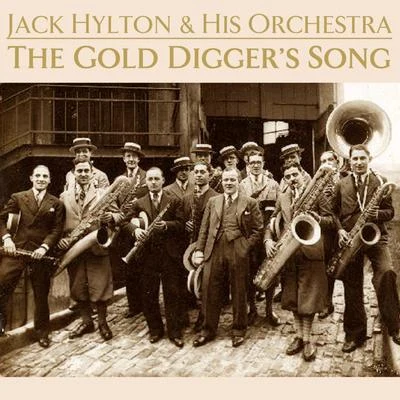 The Gold Digger&#x27;s Song 专辑 Jack Hylton And His Orchestra