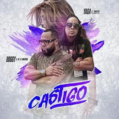 Castigo (feat. Yaga el Yagazaki) 專輯 Doggy El De La Fundacion