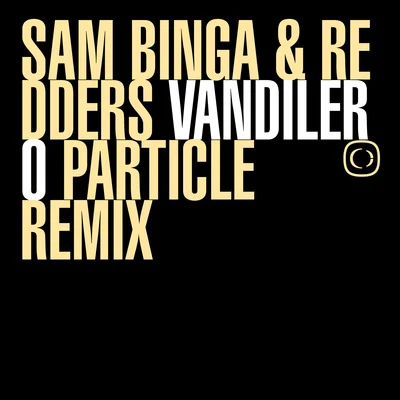 Vandilero - Particle Remix 專輯 Sam Binga/Addison Groove/Mouse on Mars/Machine Drum/Kodiak