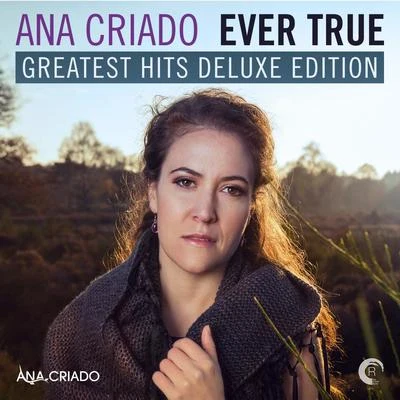 Ana CriadoAurosonic Ever True: Greatest Hits Deluxe Edition