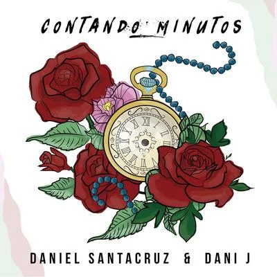 Contando Minutos 專輯 Voz A Voz/Bachata Heightz/Daniel Santacruz/DJ Unic/Kewin Cosmos