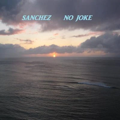 No Joke 專輯 Sanchez/Krono/Lions Head/Sebastien/Lisa May