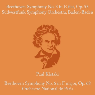 Beethoven: Symphony No.3 in E Flat & Op. 55 & Symphony No. 6 in F Major, Op. 68 专辑 Orchestre National de Paris