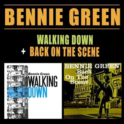 Walking Down + Back on the Scene 专辑 Bennie Green