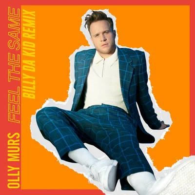 Feel the Same (Billy Da Kid Remix) 專輯 Olly Murs