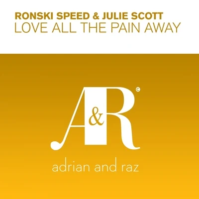 Ronski Speed Love All The Pain Away