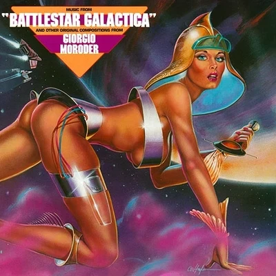 Giorgio Moroder Music from Battlestar Galactica and Other Original Compositions