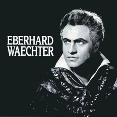 Eberhard Waechter 專輯 Eberhard Wächter