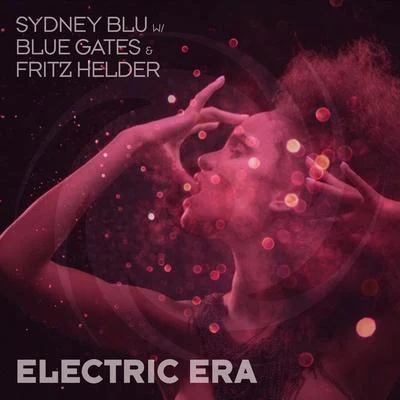 Electric Era 專輯 Da Chick/Fritz Helder/Best Youth/Moullinex/Georgia Anne Muldrow