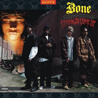 Creepin On Ah Come Up 專輯 Bone thugs-n-harmony