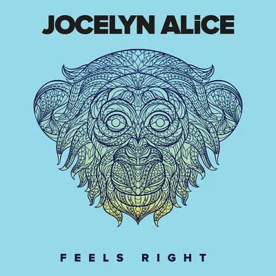 Feels Right 專輯 Jocelyn Alice