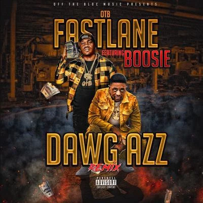 Dawg Azz (Remix) [feat. Boosie Badazz] 專輯 OTB Fastlane