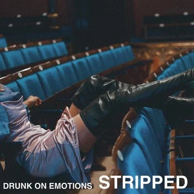 Drunk On Emotions (Stripped) 专辑 Clara Mae/Gnash