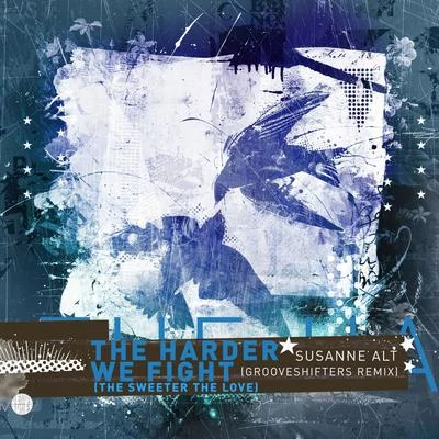 The Harder We Fight (The Sweeter The Love) (Grooveshifters Remix) 專輯 Susanne Alt