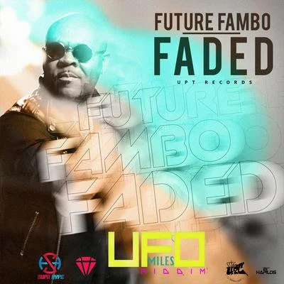 Faded 专辑 Future Fambo