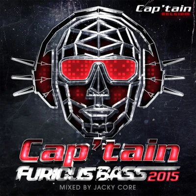 Captain Furious Bass 2015 (Mixed by Jacky Core) 专辑 Energyzed/Stephanie/Festuca/Devin Wild