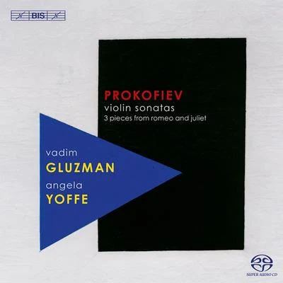 PROKOFIEV, S.: Violin Sonatas Nos. 1 and 23 Pieces from Romeo and Juliet (arr. for violin and piano) (Gluzman, Yoffe) 专辑 Yevgeny Sudbin/Johannes Moser/Vadim Gluzman