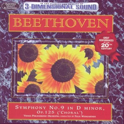 Beethoven Symphony No. 9 In D Minor, Op. 125 (Choral) 專輯 Felix Weingartner