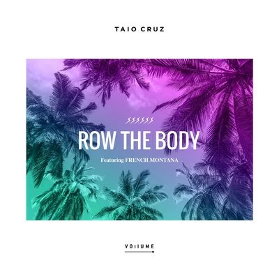 Taio Cruz Row The Body (feat. French Montana)