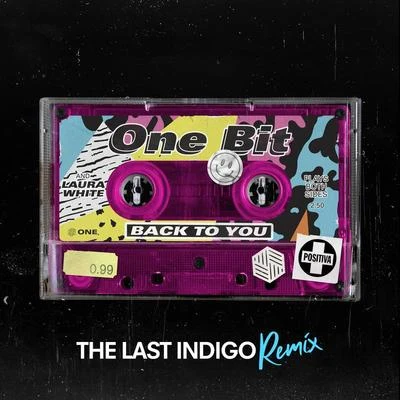 Back To You (The Last Indigo Remix) 专辑 One Bit