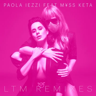 LTM REMIXES (feat. M¥SS KETA) 專輯 Paola Iezzi