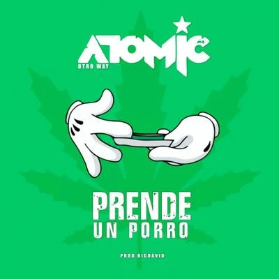 Atomic Otro Way Prende un Porro