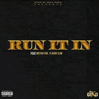 Run It In (feat. Mistah Fab & Flacko Slim) 专辑 Mistah F.A.B.