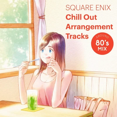 SQUARE ENIX Chill Out Arrangement Tracks - AROUND 80s MIX 專輯 伊藤賢治