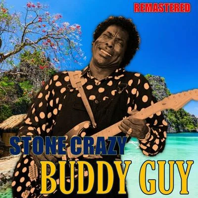 Stone Crazy 專輯 Buddy Guy