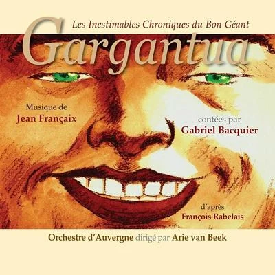 Les inestimables chroniques du bon géant Gargantua 专辑 Isabelle Andréani/Liliane Berton/Jean-Christophe Benoit/Gabriel Bacquier