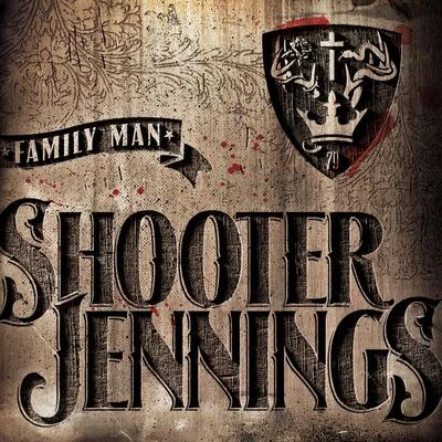 Shooter Jennings Family Man