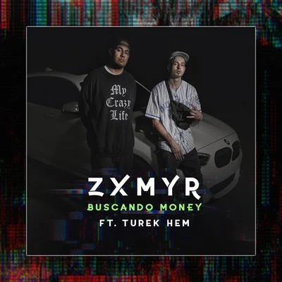 Buscando Money (feat. Turek Hem) 專輯 Zxmyr