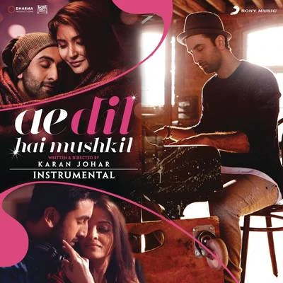 Ae Dil Hai Mushkil (Instrumental) [Original Motion Picture Soundtrack] 專輯 Pritam