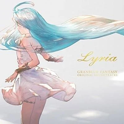 植松伸夫 GRANBLUE FANTASY ORIGINAL SOUNDTRACKS Lyria