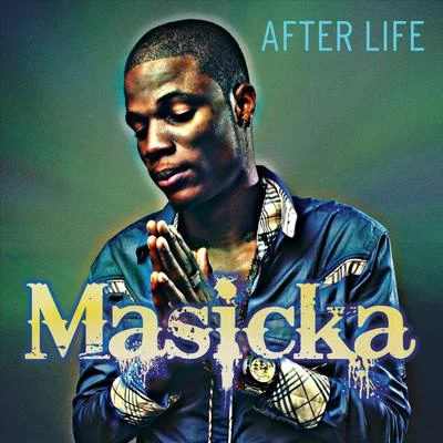 Masicka After Life