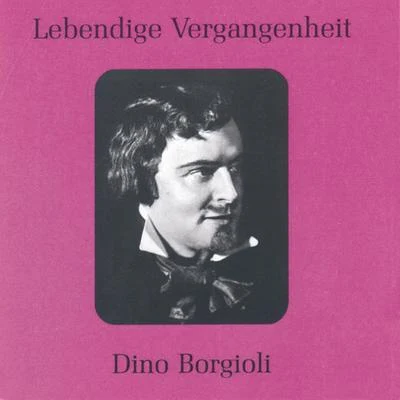 Lebendige Vergangenheit - Dino Borgioli 專輯 Dino Borgioli