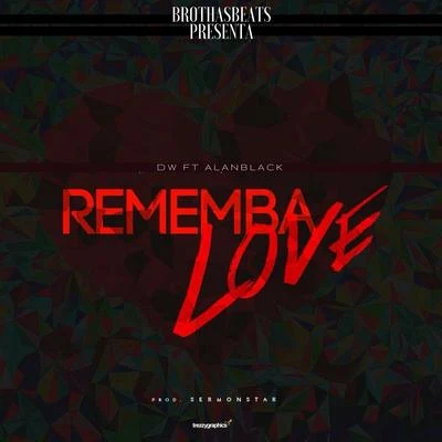 Rememba Love 專輯 Siene Sabroso/Geoenezetao/Mirko Polic/AlanBlack