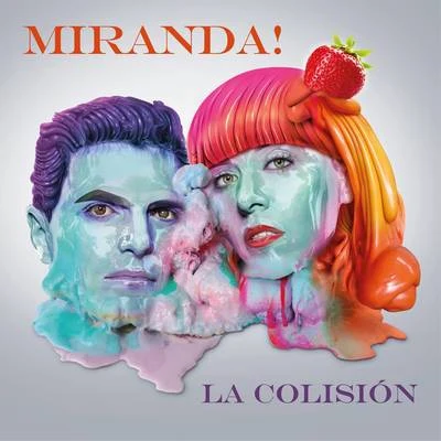 La Colisión 专辑 Miranda!/Santiago Cruz