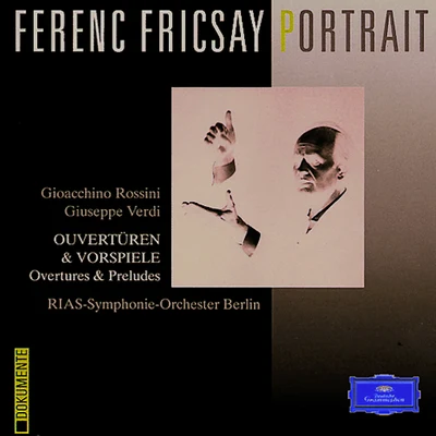 RIAS Symphony Orchestra BerlinFerenc Fricsay Ferenc Fricsay Portrait - RossiniVerdi: Overtures & Preludes