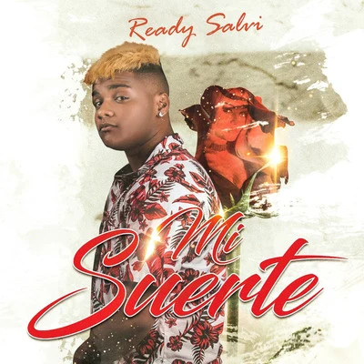 Mi Suerte 專輯 Ready Salvi/El Kimiko/Yordy/Jayron