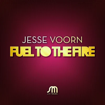 Fuel to the Fire 專輯 Jesse Voorn