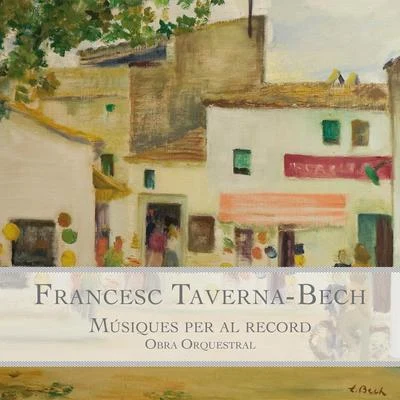 Francesc Taverna-Bech: Músiques per al Record. Obra Orquestral 專輯 Jordi Masó/Manel Valdivieso/Orquesta de Cámara del Auditorio de Zaragoza/Grupo Enigma/Ernest Martínez-Izquierdo