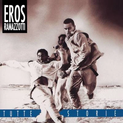 Tutte StorieOriginal Italian Version 专辑 Eros Ramazzotti