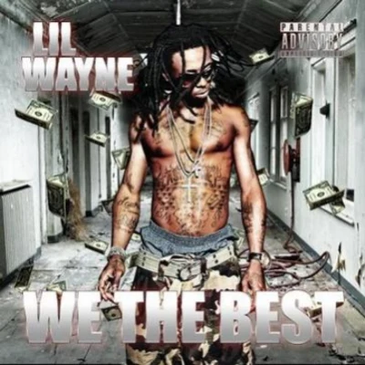 We the Best 专辑 Lil Wayne