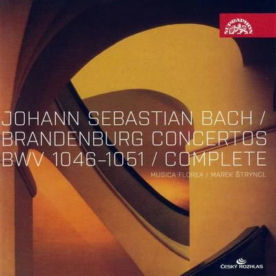 Bach: Brandenburg Concertos Nos 1-6Musica Florea, Štryncl 专辑 Marek Štryncl/Musica Florea/Ensemble Philidor/Musica Aeterna/Boni Pueri Czech Boys' Choir