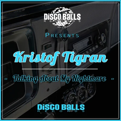 Talking About My Nightmare 專輯 Dirty Disco/Kristof Tigran/Marvel/Jeff Service/Sonny Summers