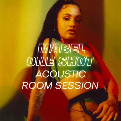 One Shot (Acoustic Room Session) 专辑 Mabel