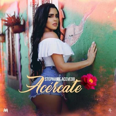 Acércate 專輯 Stephanie Acevedo